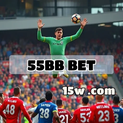 55bb bet: Apostas em Futebol Que Você Não Pode Perder!